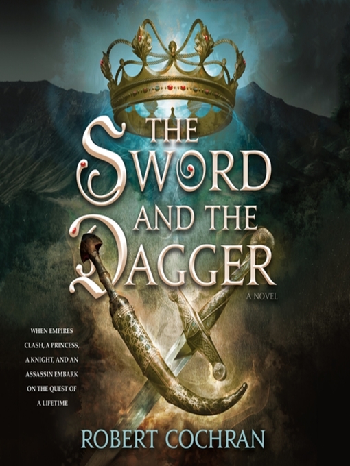 Title details for The Sword and the Dagger by Robert Cochran - Available